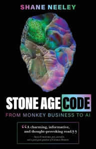 Title: Stone Age Code, Author: Shane Neeley