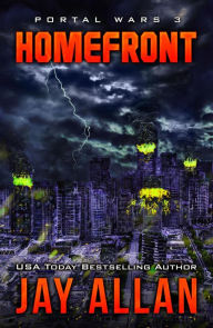 Title: Homefront (Portal Wars, #3), Author: Jay Allan