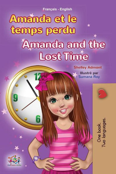 Amanda et le temps perdu Amanda and the Lost Time (French English Bilingual Collection)