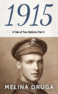 Title: 1915 (A Tale of Two Nations, #2), Author: Melina Druga