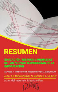 Title: Resumen de Educación: Riesgos y Promesas de las Nuevas Tecnologías de la Información (RESÚMENES UNIVERSITARIOS), Author: MAURICIO ENRIQUE FAU