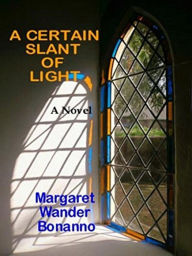 Title: A Certain Slant of Light, Author: Margaret Wander Bonanno
