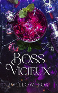 Title: Boss Vicieux (Frères Bratva, #2), Author: Willow Fox
