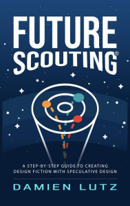 Title: Future Scouting, Author: Damien Lutz