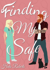 Title: Finding My Safe (The Finding Series, #3), Author: Halo Roberts