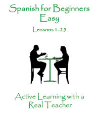 Title: Spanish for Beginners Easy 1-25, Author: Pedro Fernández Fanjul