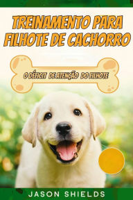 Title: Treinamento Para Filhote de Cachorro, Author: Jason Shields