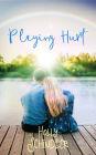 Playing Hurt (Lake of the Woods Love Stories, #1)