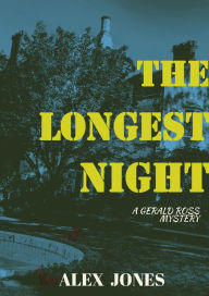 Title: The Longest Night (Gerald Ross), Author: Alex Jones