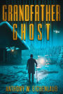 Grandfather Ghost (Old Code, #2)