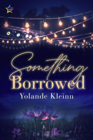 Title: Something Borrowed, Author: Yolande Kleinn
