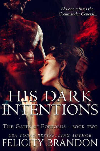 His Dark Intentions (The Gates of Fortorus, #2)