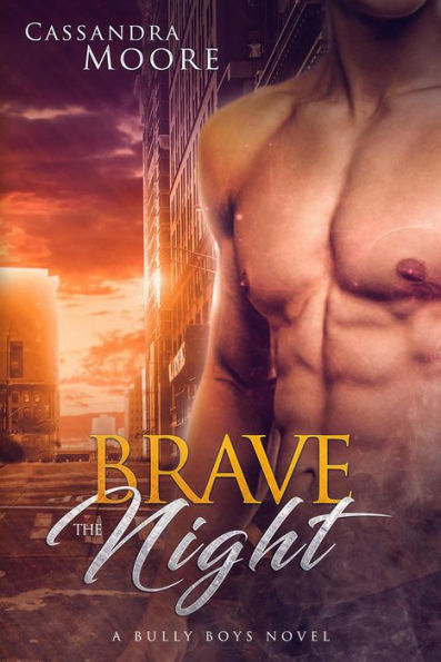 Brave the Night (Bully Boys, #2)
