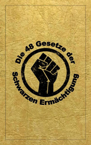 Die 48 Gesetze Der Schwarzen Ermächtigung