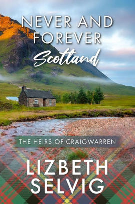 Never and Forever Scotland (The Heirs of Craigwarren, #1)