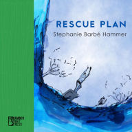 Title: Rescue Plan, Author: Stephanie Barbé Hammer