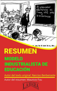 Title: Resumen de Modelo Industrialista de Educación (RESÚMENES UNIVERSITARIOS), Author: MAURICIO ENRIQUE FAU