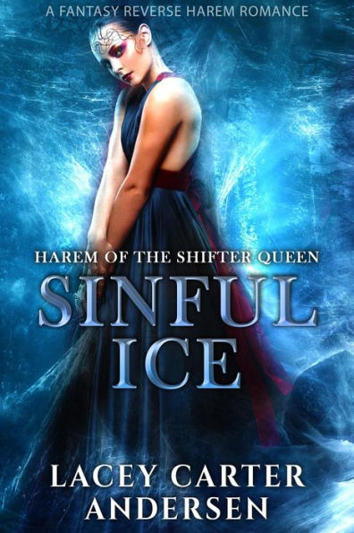 Sinful Ice: A Fantasy Reverse Harem Romance (Harem of the Shifter Queen, #2)