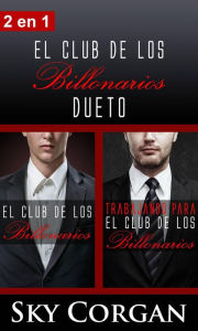 Title: El Club de los Billonarios Dueto, Author: Sky Corgan