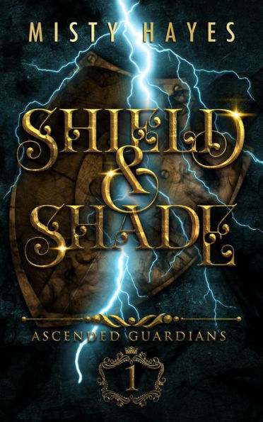Shield & Shade (Ascended Guardians, #1)