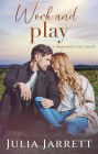 Work and Play (Dogwood Cove, #3)