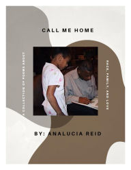 Title: Call Me Home, Author: Analucia Reid