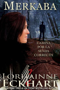 Title: Merkaba (Camina por la Senda Correcta, #3), Author: Lorhainne Eckhart