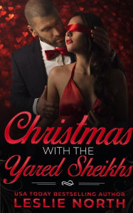 Title: Christmas with the Yared Sheikhs, Author: Leslie North