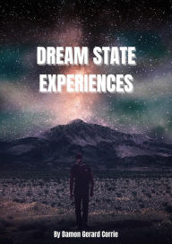 Title: Dream State Experiences (Life Lessons Series, #3), Author: Damon Corrie