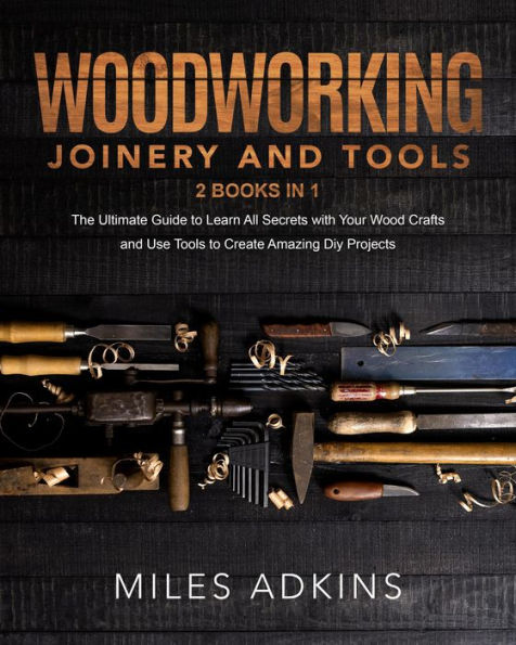 Woodworking Joinery and Tools