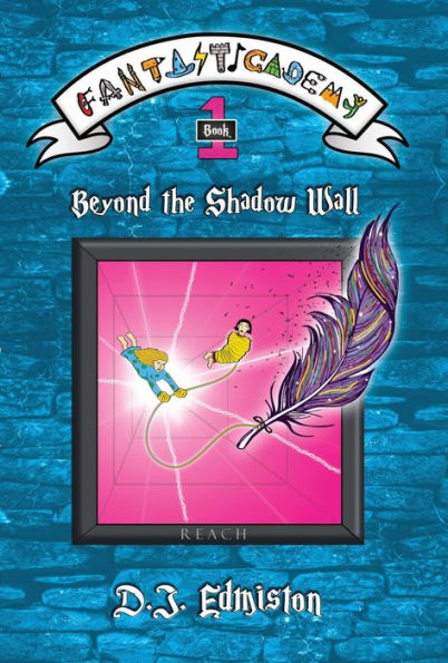 Beyond the Shadow Wall (Fantasticademy, #1)