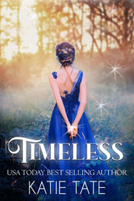 Title: Timeless (Time Chronicles), Author: Katie Tate