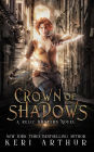 Crown of Shadows (A Relic Hunters Novel, #1)