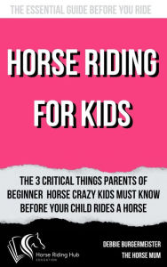 Title: How To Get Started Horse Riding, Author: Debbie Burgermeister