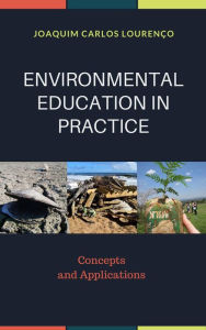 Title: Environmental Education in Practice: Concepts and Applications, Author: Joaquim Carlos Lourenço