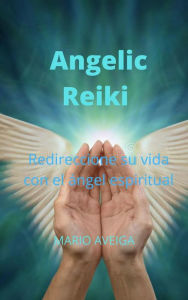 Title: Angelic Reiki, Author: Mario Aveiga