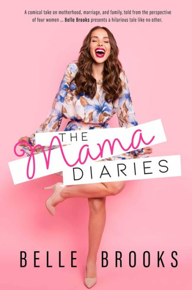 The Mama Diaries (Mamas that Rock series, #1)