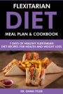 Flexitarian Diet Meal Plan & Cookbook: 7 Days of Flexitarian Diet Recipes for Health & Weight Loss