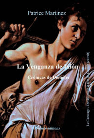 Title: La venganza de Ixión (Crónicas de Deméter), Author: Patrice Martinez
