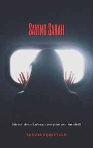Title: Saving Sarah, Author: Saasha Grandison