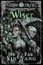 Wiser (Grims' Truth, #5)