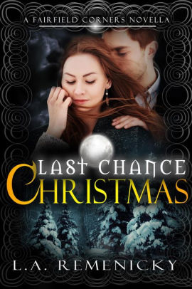 Last Chance Christmas: A Fairfield Corners Novella