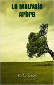 Title: Le mauvais arbre, Author: Guido Galeano Vega