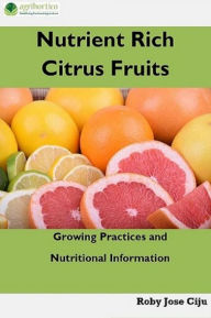 Title: Nutrient Rich Citrus Fruits, Author: Roby Jose Ciju