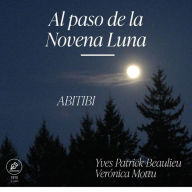 Title: Al paso de la Novena Luna, Author: Yves Patrick Beaulieu