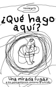 Title: Qué hago aquí, Author: Torna Gris