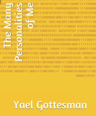 Title: The Many Personalities of Me, Author: Yael Gottesman