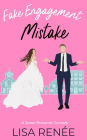 Fake Engagement Mistake (Bachelors of Clear Creek, #1)