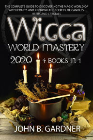 Title: Wicca World Mastery 2020, Author: JOHN B.GARDNER