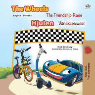 Title: The Wheels The Friendship Race Hjulen Vänskapsracet (English Swedish Bilingual Collection), Author: Inna Nusinsky